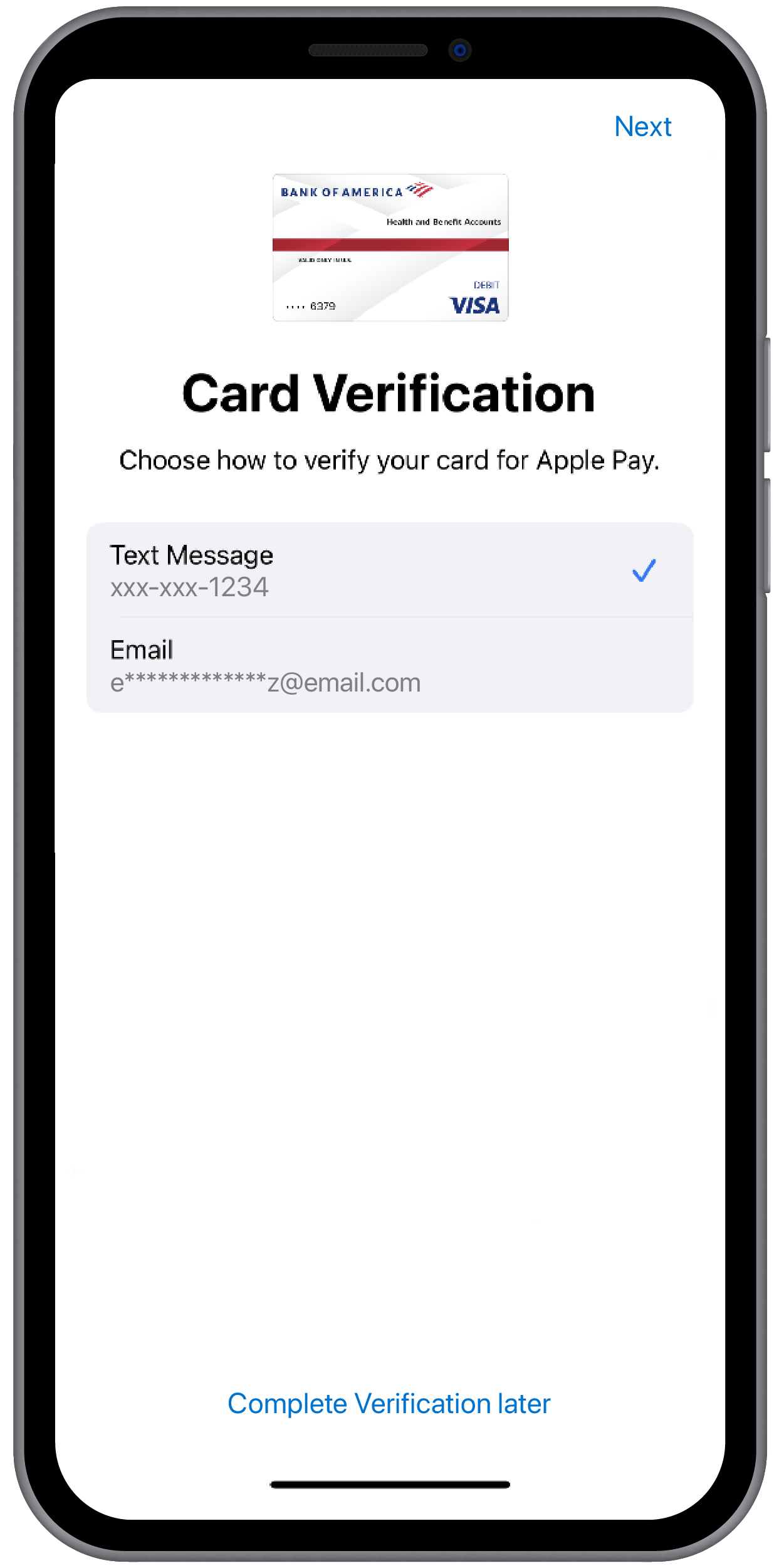 Apple’s “Card Verification” screen showing the verification options to add the Bank of America Health and Benefit Visa® debit card to the wallet. Options for Text Message verification with a phone number and Email verification with an email address are shown, with Text Message selected. An option to “Complete Verification later” appears at the bottom of the screen.